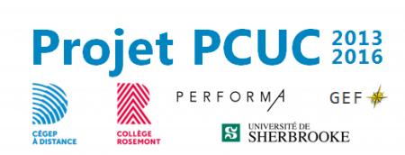 Projet PCUC 2013-2016 - Cégep à distance - Collège Rosemont - Performa - GEF - Université de Sherbrooke