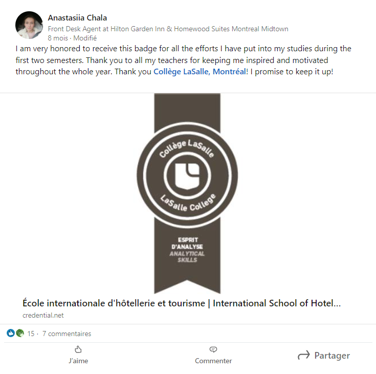 Publication sur LinkedIn faite par l'étudiante Anastasiia Chala à propos du badge qu'elle a obtenu (Esprit d'analyse). "I am very honored to receive this badge for all the efforts I have put into my studies during the first two semesters. Thank you to all my teachers for keeping me inspired and motivated throughout the whole year. Thank you Collège LaSalle, Montréal! I promise to keep it up!"
